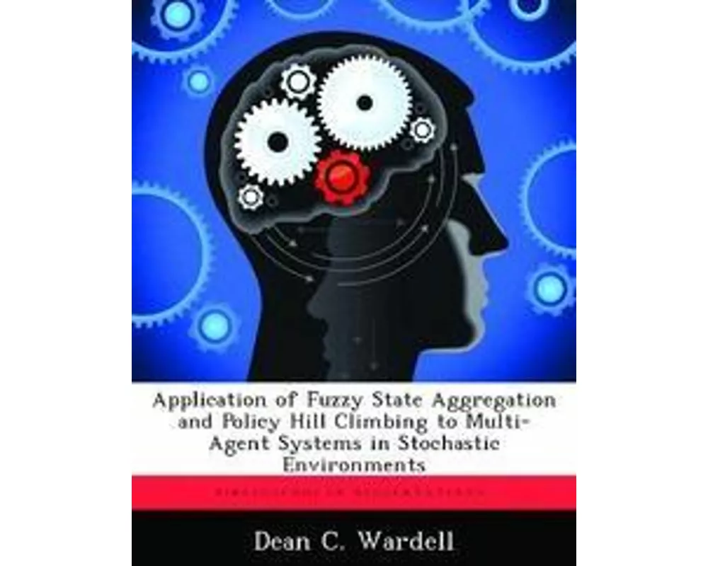 Application of Fuzzy State Aggregation and Policy Hill Climbing to Multi-Agent Systems in Stochastic Environments
