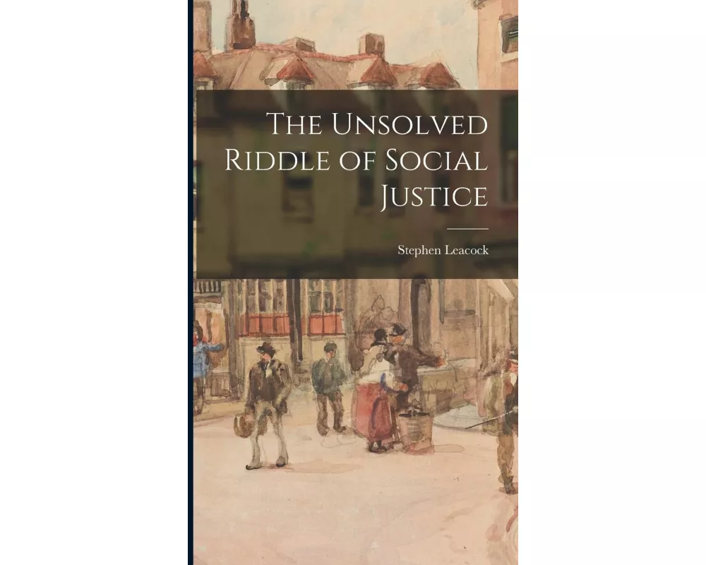 The Unsolved Riddle of Social Justice