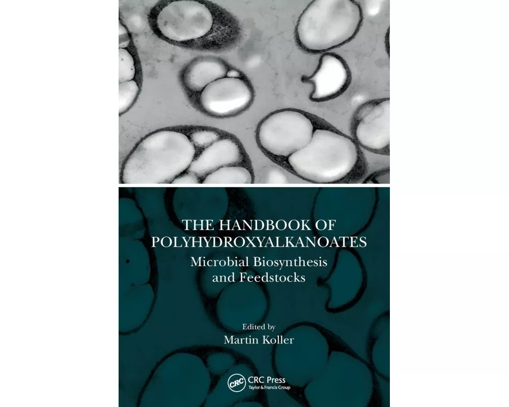 The Handbook of Polyhydroxyalkanoates