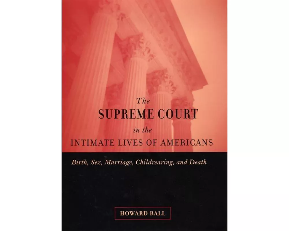 The Supreme Court in the Intimate Lives of Americans