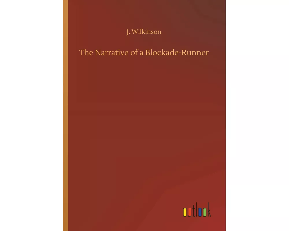 The Narrative of a Blockade-Runner