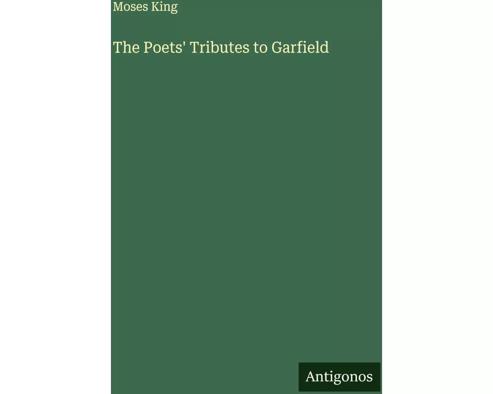 The Poets' Tributes to Garfield