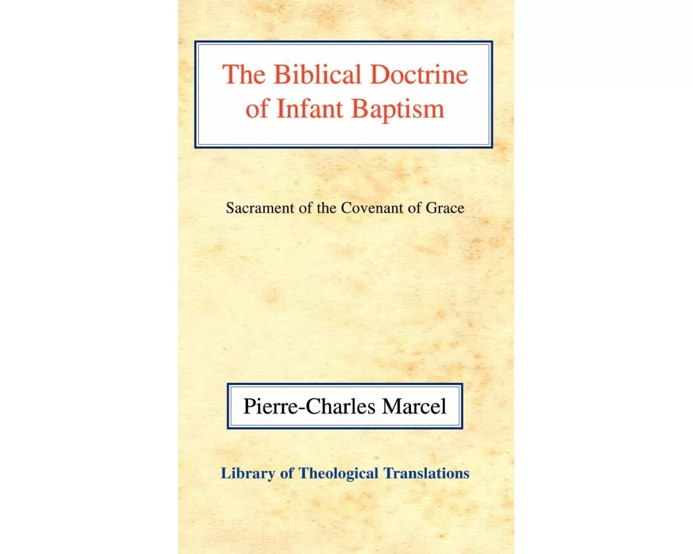 The Biblical Doctrine of Infant Baptism