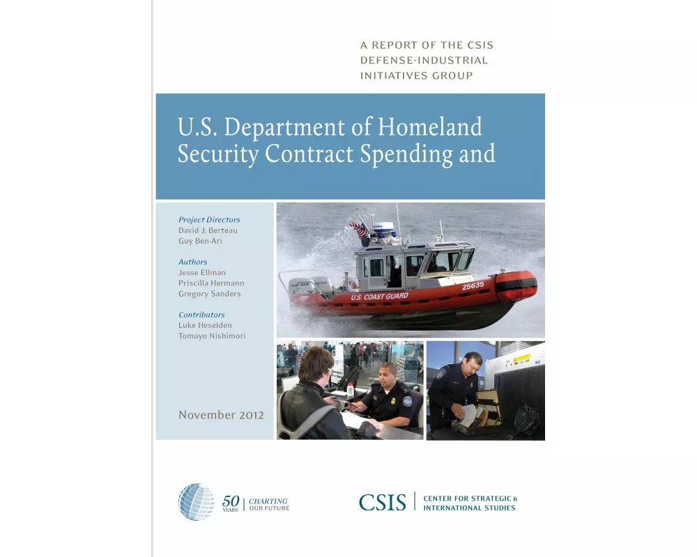 U.S. Department of Homeland Security Contract Spending and the Supporting Industrial Base, 2004-2011
