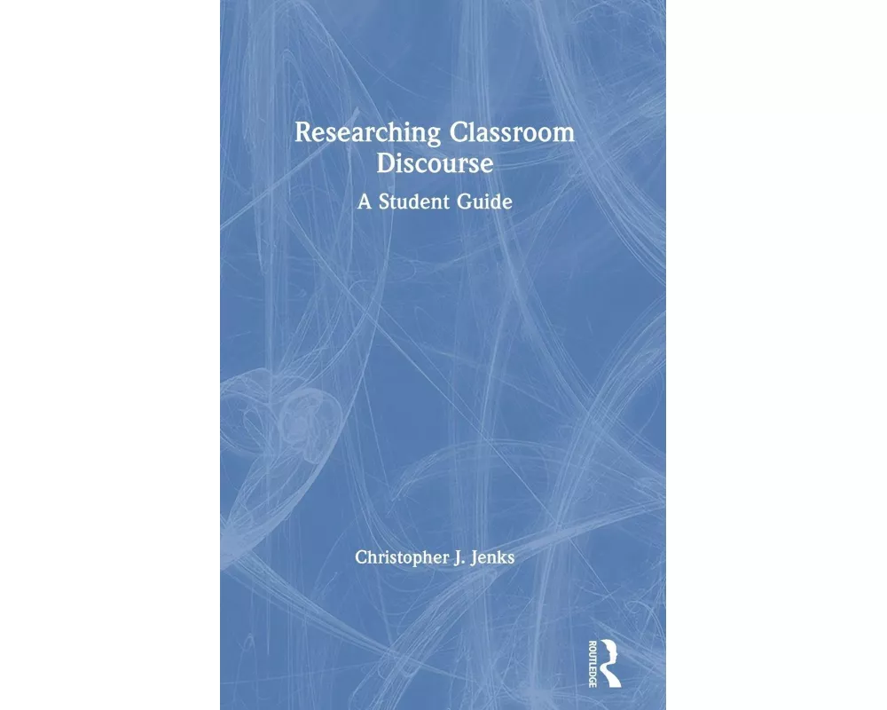 Researching Classroom Discourse