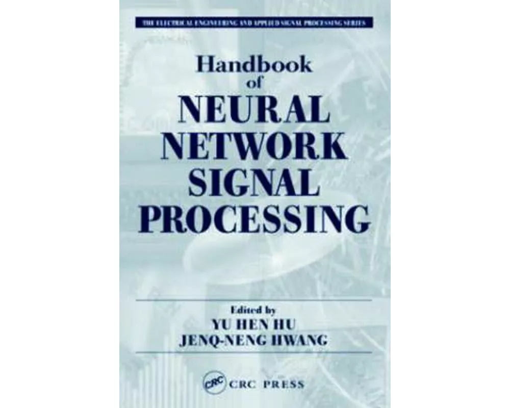 Handbook of Neural Network Signal Processing