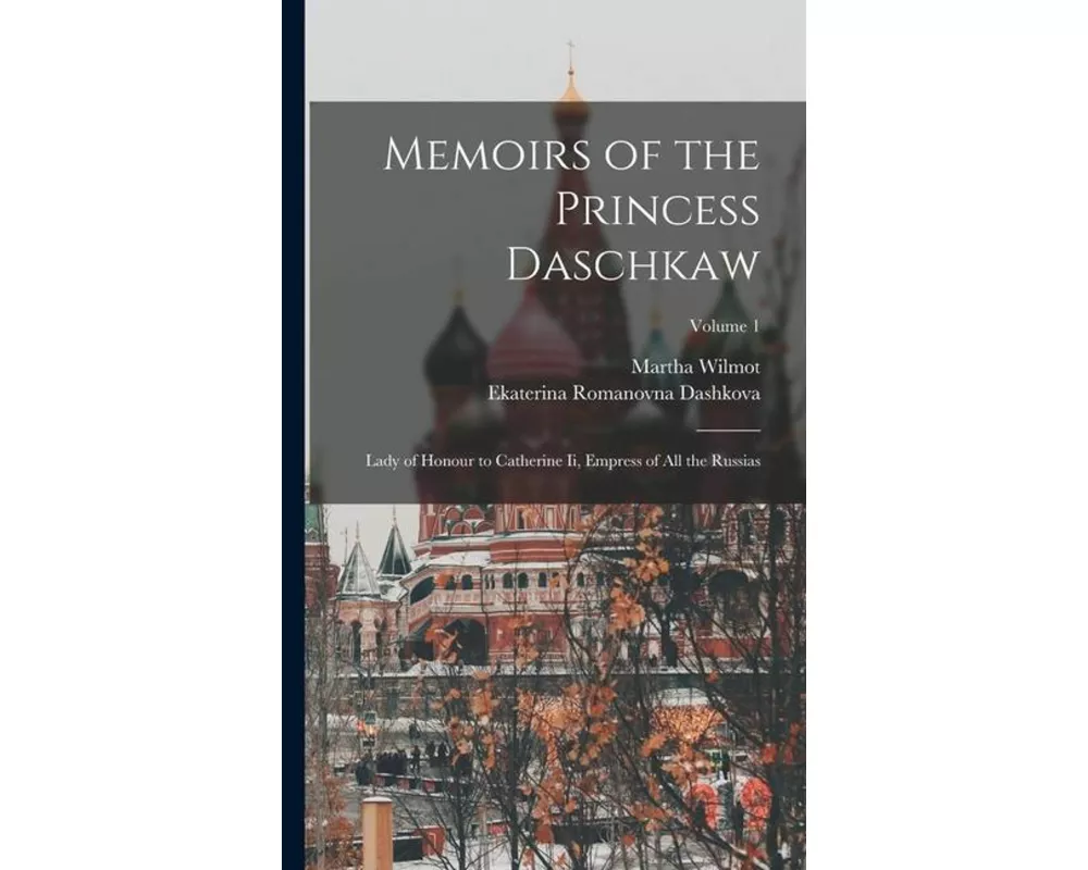 Memoirs of the Princess Daschkaw