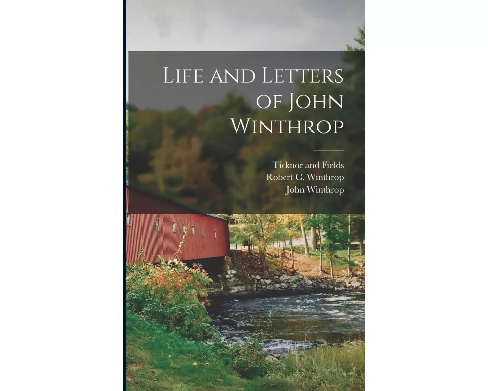 Life and Letters of John Winthrop