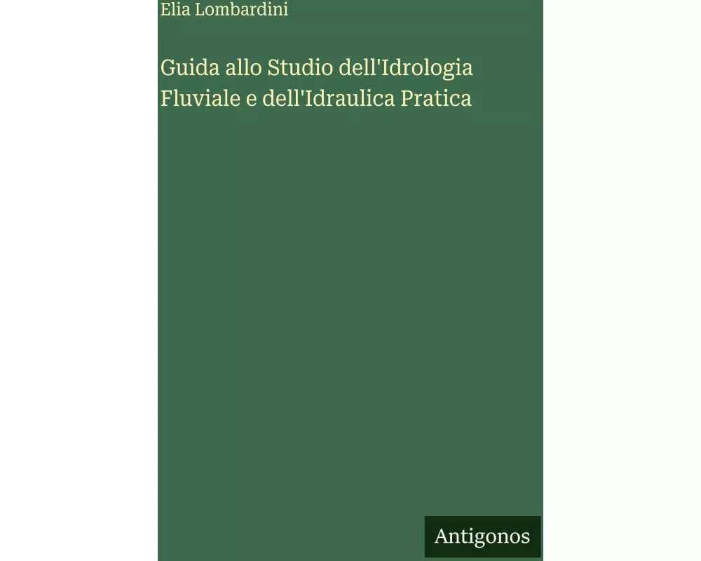 Guida allo Studio dell'Idrologia Fluviale e dell'Idraulica Pratica