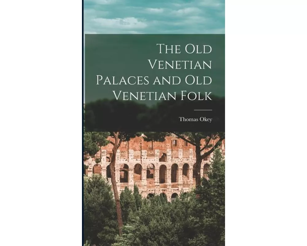 The Old Venetian Palaces and Old Venetian Folk