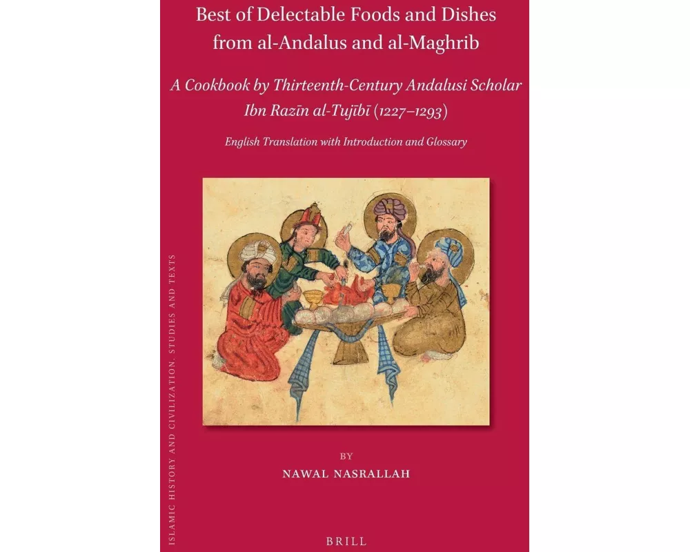 Best of Delectable Foods and Dishes from al-Andalus and al-Maghrib