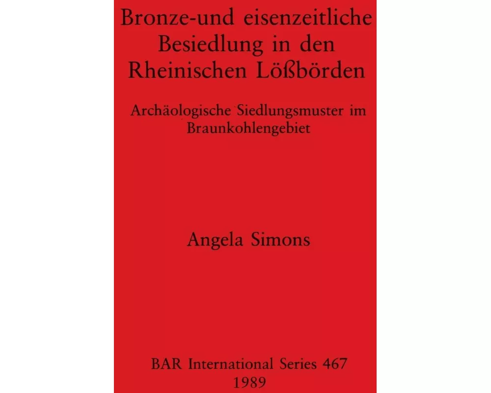 Bronze-und eisenzeitliche Besiedlung in den Rheinischen Lößbörden