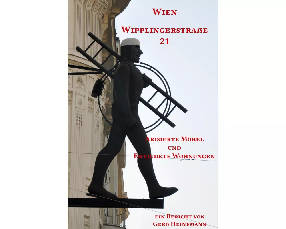 Wien Wipplingerstraße 21 Arisierte Möbel und Entjudete Wohnungen