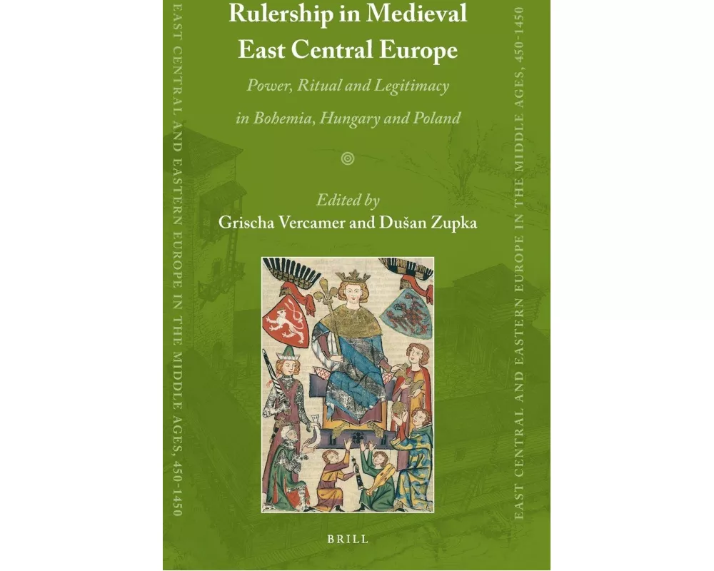 Rulership in Medieval East Central Europe