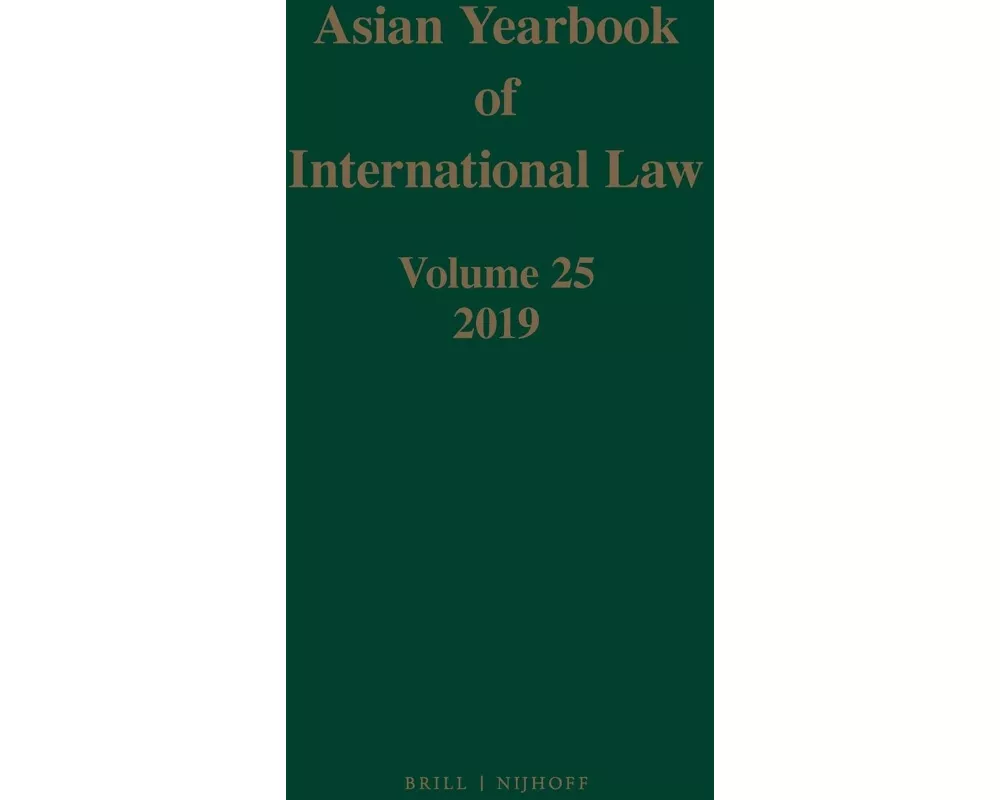 Asian Yearbook of International Law, Volume 25 (2019)