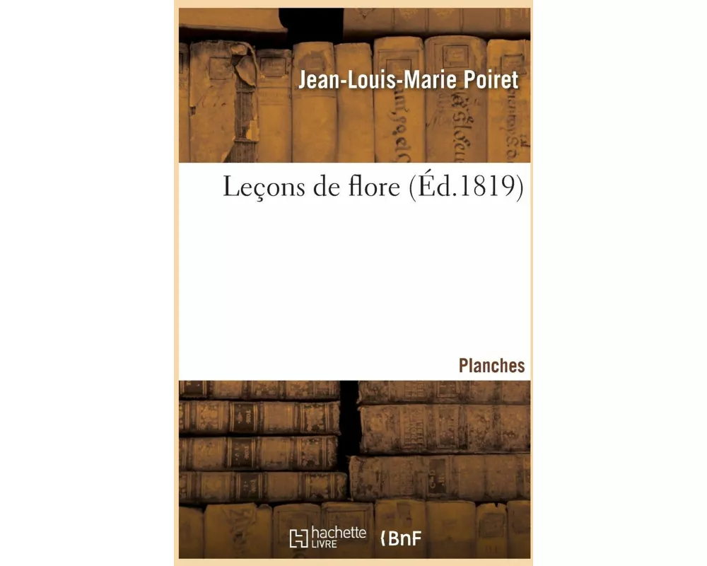 Leçons de flore. Planches
