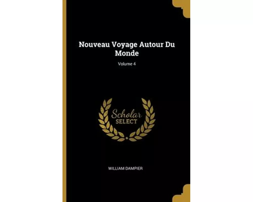 Nouveau Voyage Autour Du Monde; Volume 4