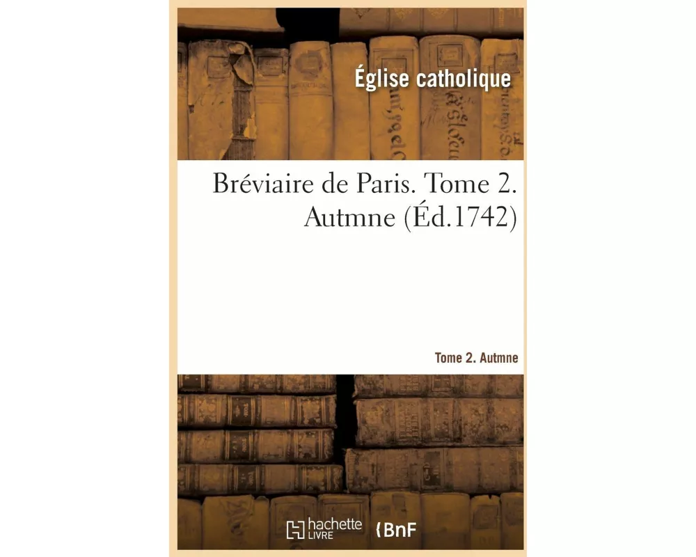 Bréviaire de Paris. Tome 2. Autmne