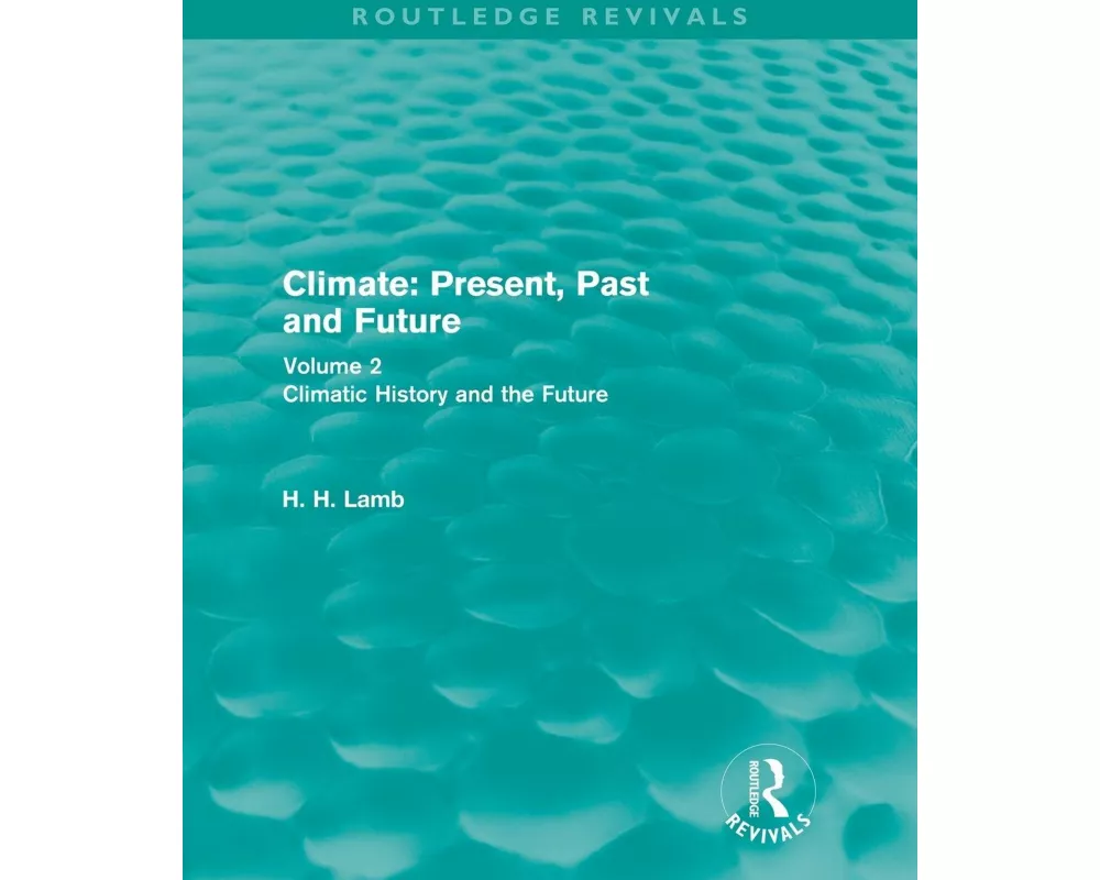 Climate: Present, Past and Future (Routledge Revivals)