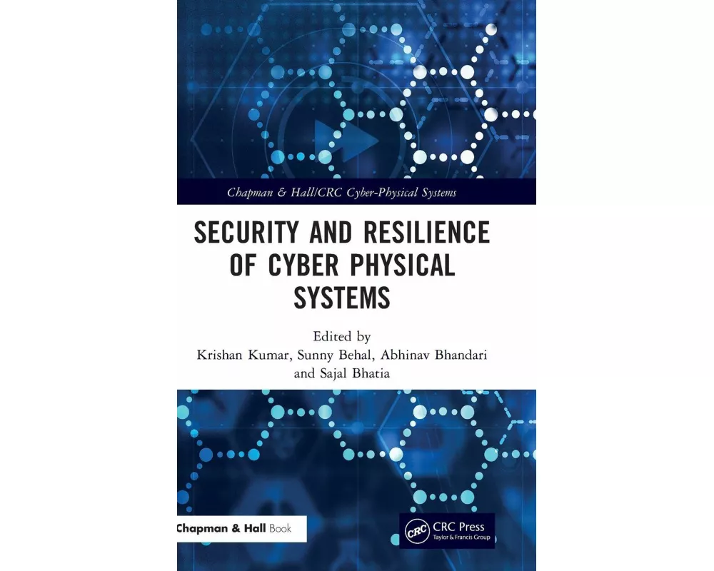 Security and Resilience of Cyber Physical Systems