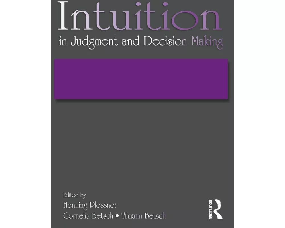 Intuition in Judgment and Decision Making