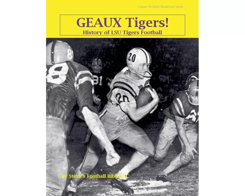 Geaux Tigers! History of LSU Tigers Football