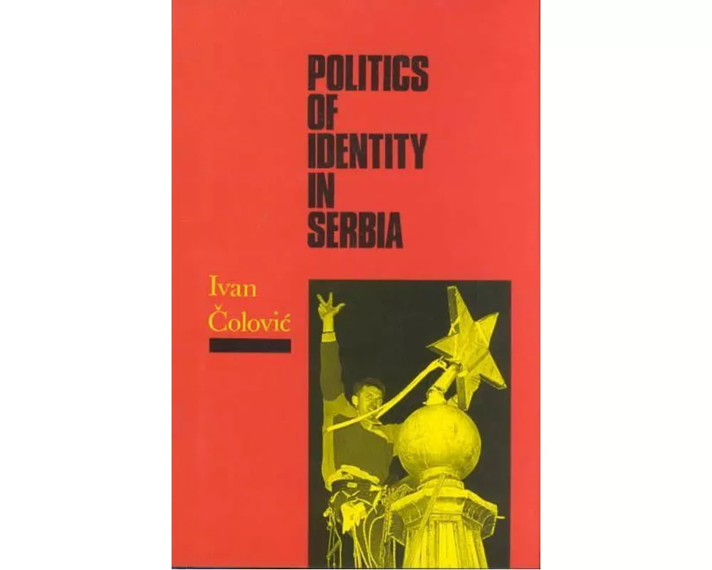 Politics of Identity in Serbia