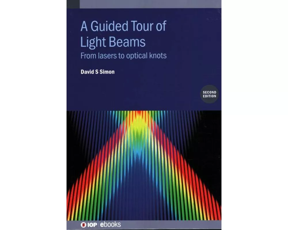 A Guided Tour of Light Beams (Second Edition)