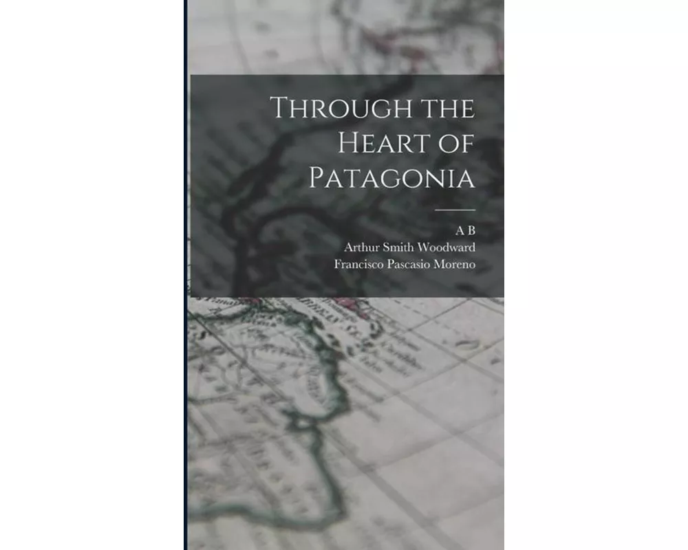 Through the Heart of Patagonia