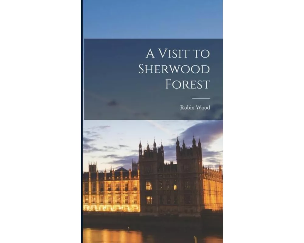 A Visit to Sherwood Forest