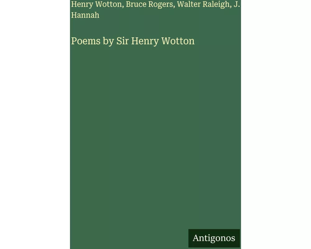 Poems by Sir Henry Wotton