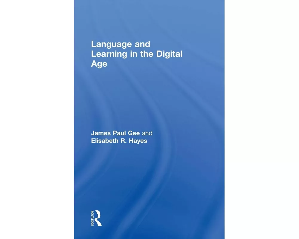 Language and Learning in the Digital Age