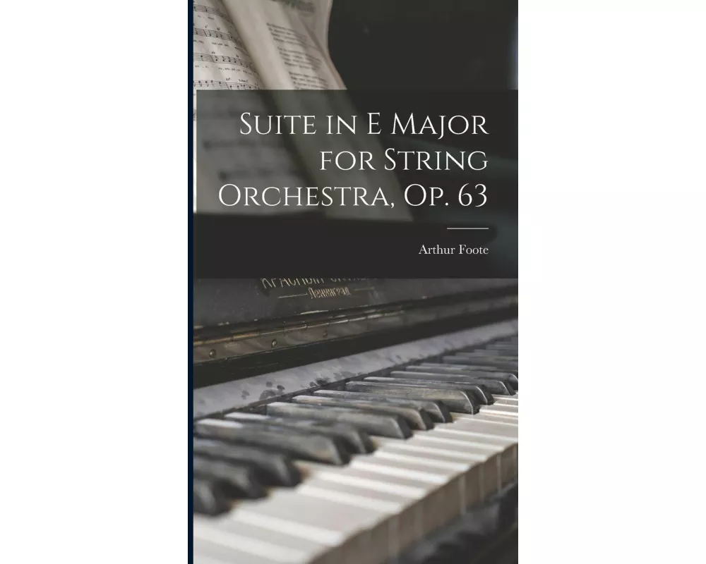 Suite in E Major for String Orchestra, op. 63