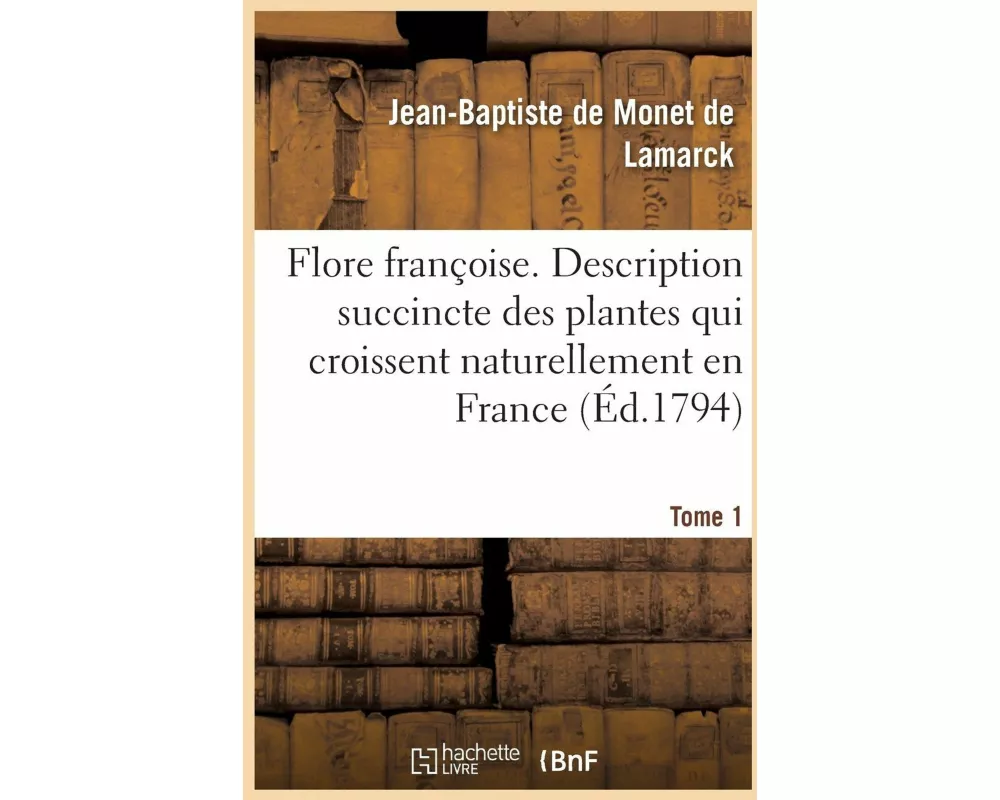 Flore Françoise. Tome 1