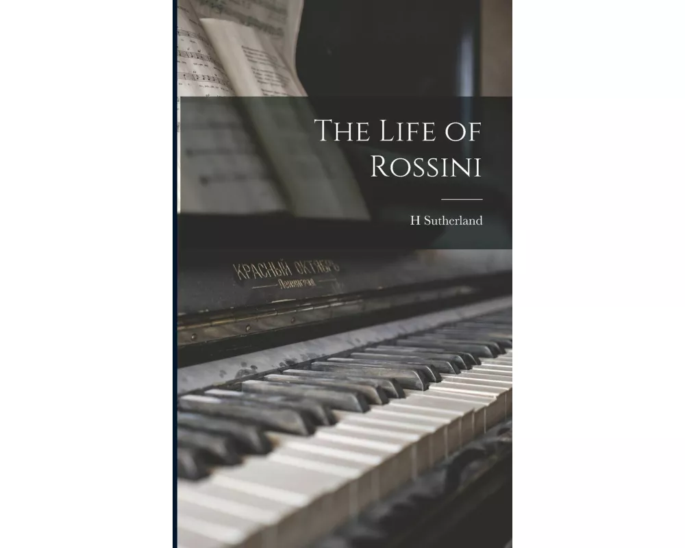 The Life of Rossini