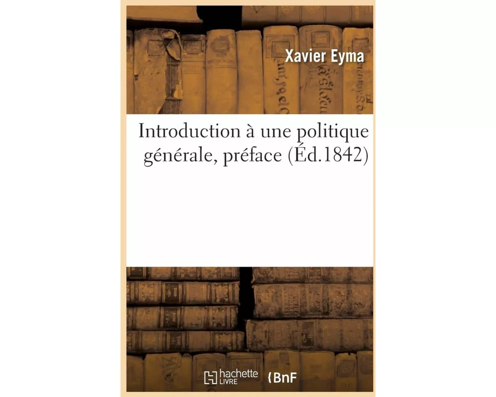 Introduction à une politique générale, préface