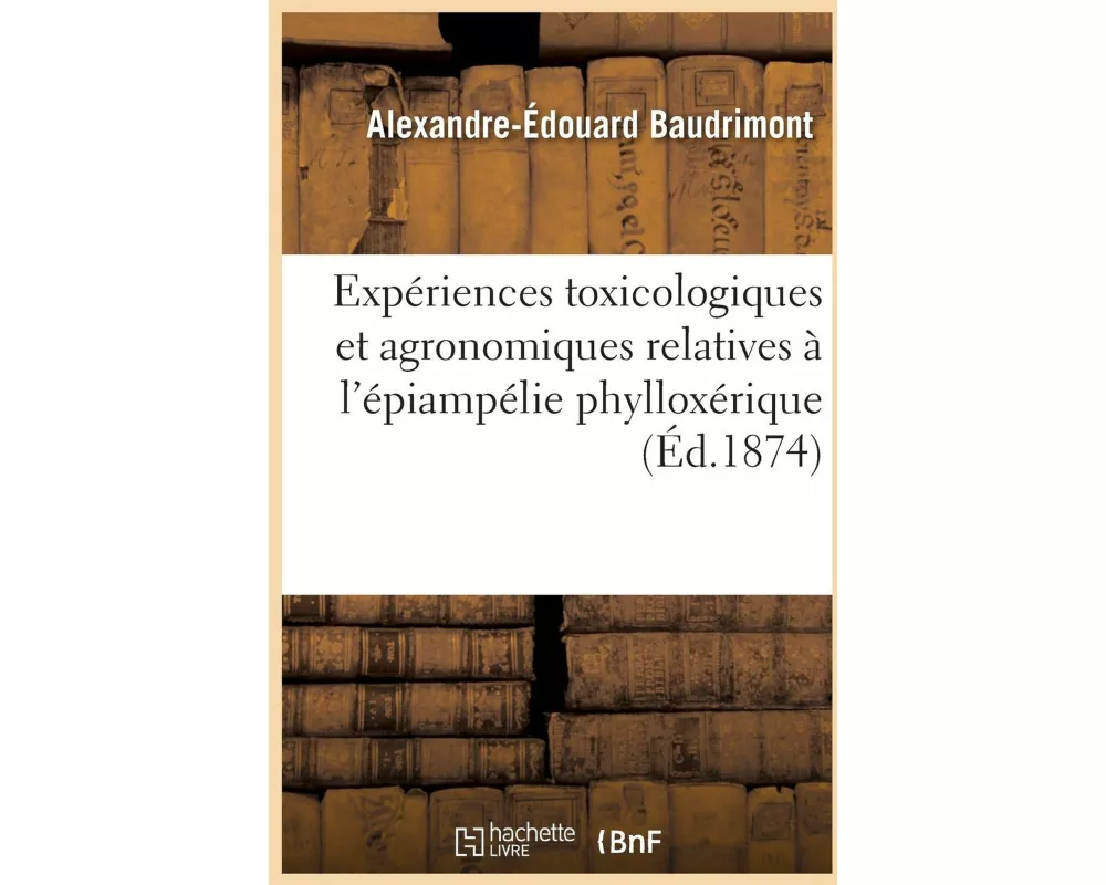 Expériences toxicologiques et agronomiques relatives à l'épiampélie phylloxérique