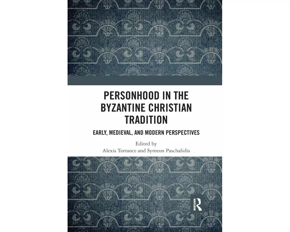 Personhood in the Byzantine Christian Tradition