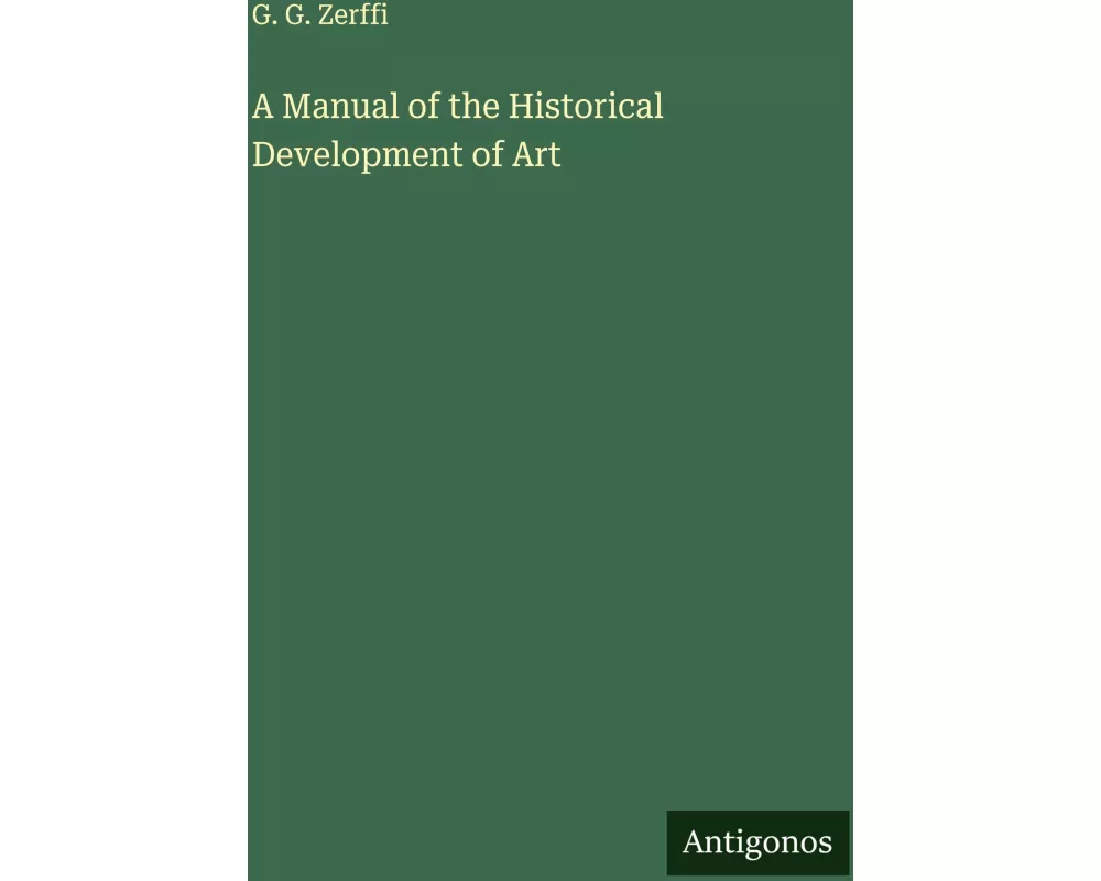 A Manual of the Historical Development of Art