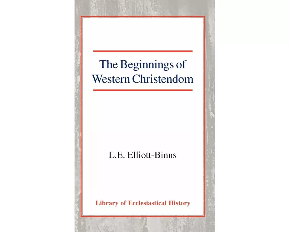 The Beginnings of Western Christendom