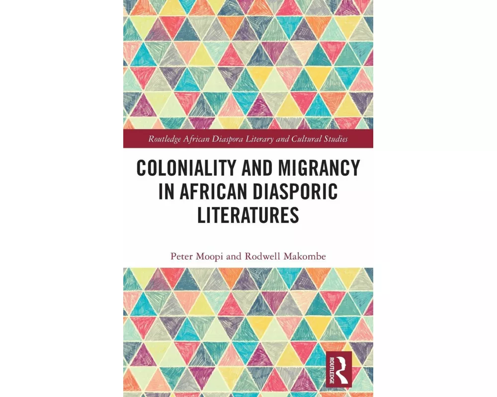Coloniality and Migrancy in African Diasporic Literatures