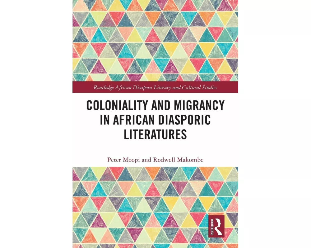 Coloniality and Migrancy in African Diasporic Literatures