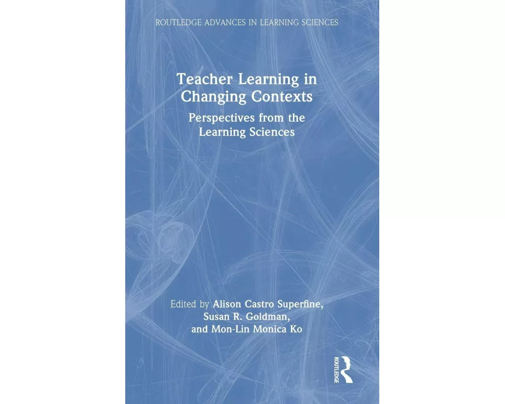 Teacher Learning in Changing Contexts
