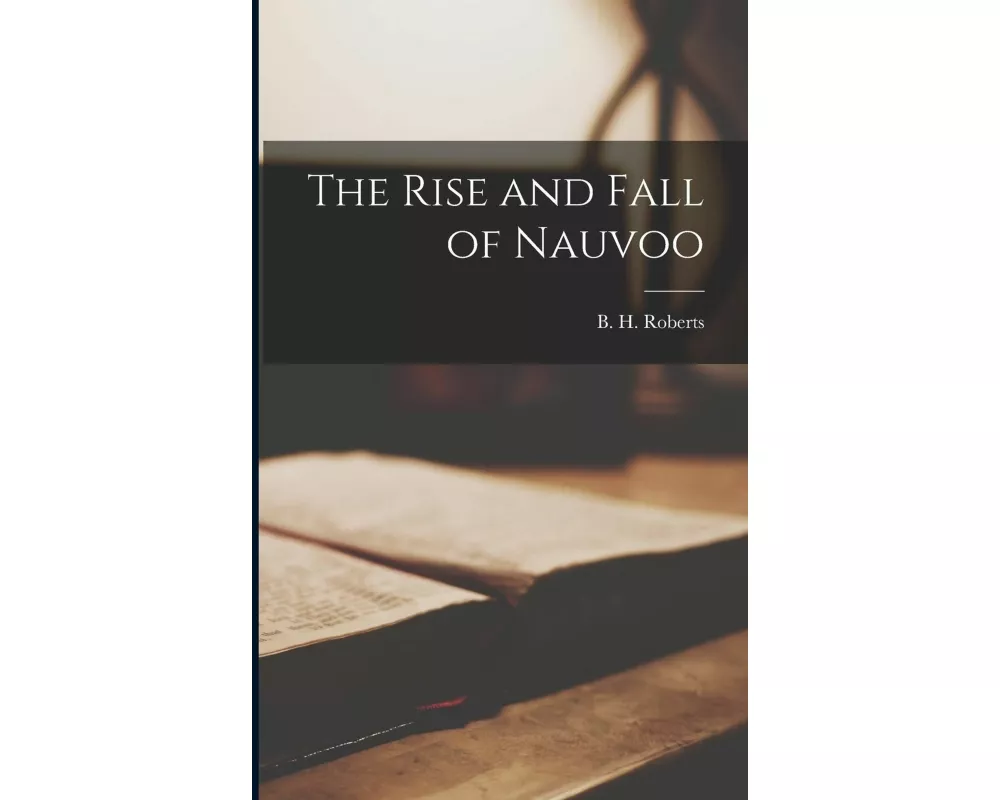 The Rise and Fall of Nauvoo