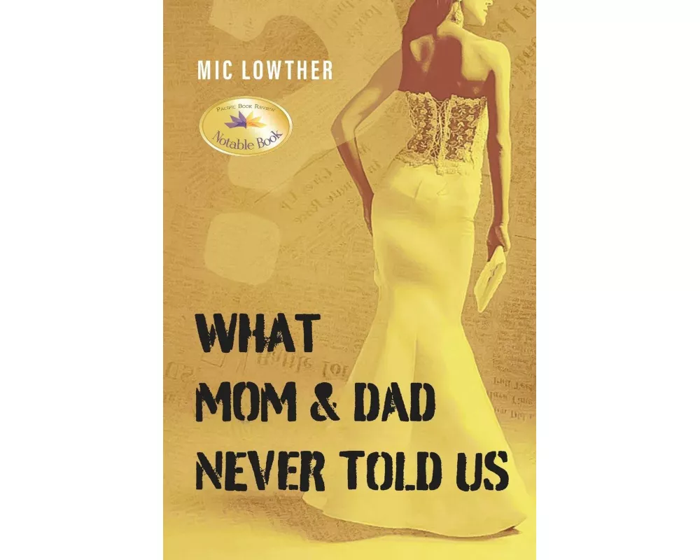 What Mom & Dad Never Told Us