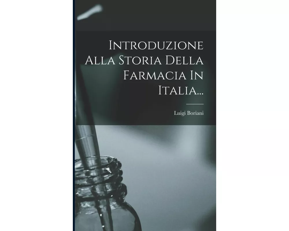 Introduzione Alla Storia Della Farmacia In Italia