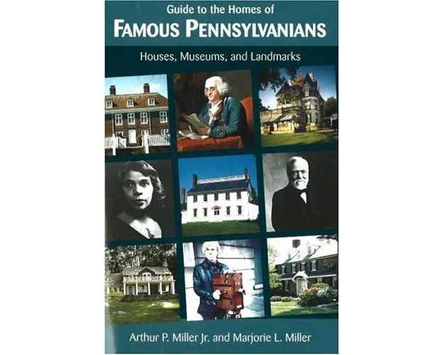 Guide to the Homes of Famous Pennsylvanians