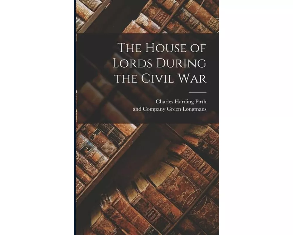 The House of Lords During the Civil War