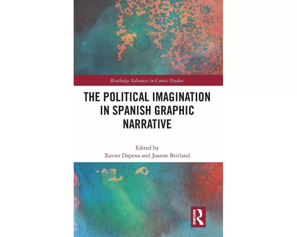 The Political Imagination in Spanish Graphic Narrative