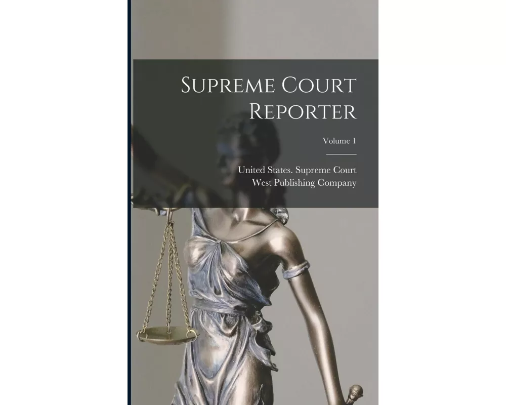 Supreme Court Reporter; Volume 1